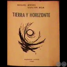 TIERRA Y HORIZONTE - Autor: MIGUEL ÁNGEL GUILLÉN ROA - Año: 1960